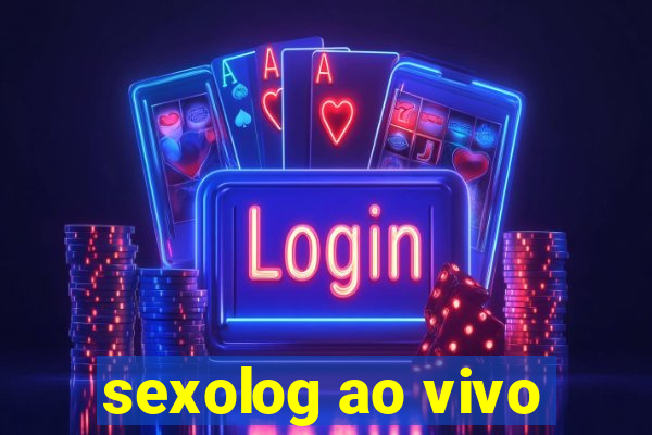 sexolog ao vivo